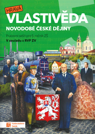 Hravá vlastivěda 5 - Novodobé české dějiny - pracovní sešit - neuveden
