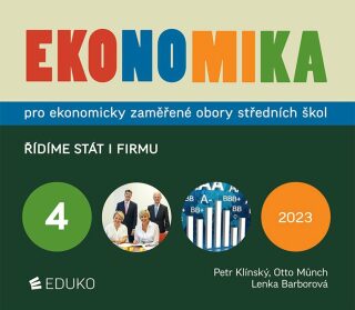 Ekonomika 4 pro ekonomicky zaměřené obory SŠ - Otto Münch,Petr Klínský,Lenka Barborová