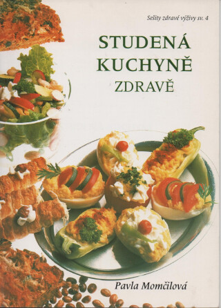 Studená kuchyně zdravě - Pavla Momčilová