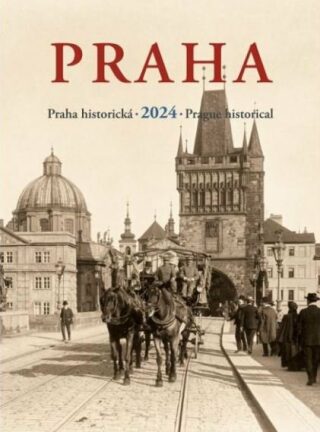 Kalendář 2024 Praha historická - nástěnný - neuveden