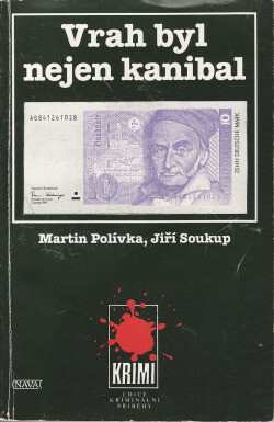 Vrah byl nejen kanibal - Martin Polívka