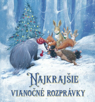 Najkrajšie vianočné rozprávky - Paul Bright,Gillian Lobel,Elizabeth Baguley