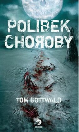 Polibek Choroby - Tom Gottwald