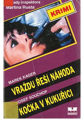 Vraždu řeší náhoda - Kočka - Marek Kager,Josef Souchop