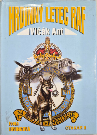 Hrdinný letec RAF - vlčák Ant (poškozená) - Iveta Irvingová