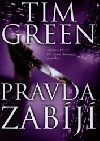 Pravda zabíjí - Tim Green