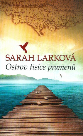 Ostrov tisíce pramenů - Sarah Larková