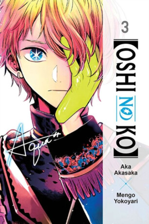 [Oshi No Ko], Vol. 3 - Aka Akasaka,Abigail Blackman,Taylor Engel,Mengo Yokoyari