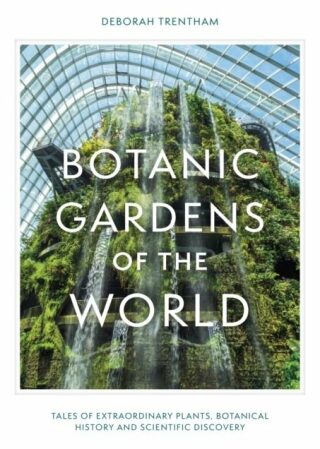 Botanic Gardens of the World - 