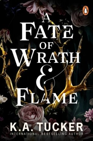 A Fate of Wrath and Flame - K. A. Tuckerová