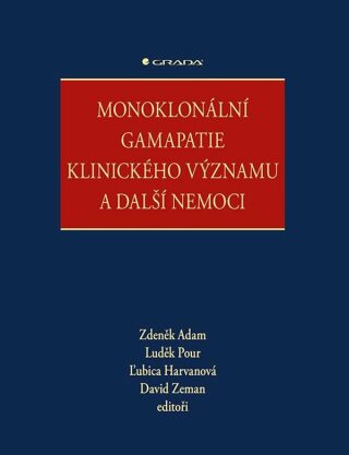 Monoklonální gamapatie klinického významu a další nemoci - Zdeněk Adam,David Zeman,Luděk Pour,Magda Vaculíková