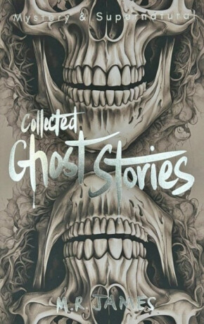 Collected Ghost Stories - M.R.James