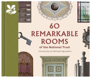60 Remarkable Rooms of the National Trust - Elizabeth Green