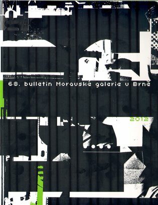68. Bulletin Moravské galerie v Brně (2012) - 