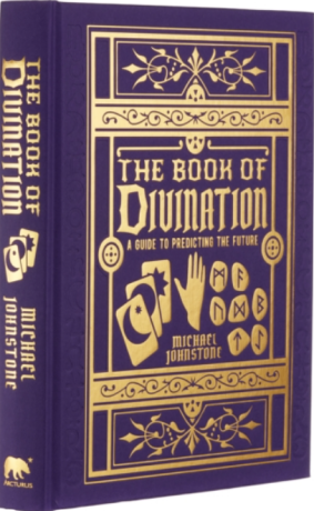 The Book of Divination: A Guide to Predicting the Future - Michael Johnstone