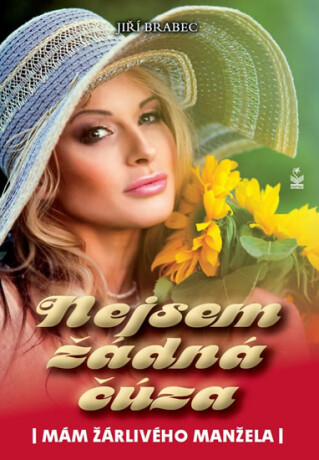 Nejsem žádná čůza &ndash; Mám žárlivého manžela - Jiří Brabec