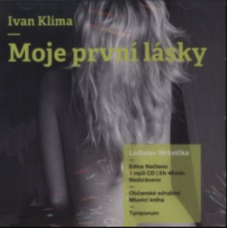Moje první lásky - Ivan Klíma