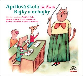 Aprílová škola / Bajky a nebajky - Jiří Žáček