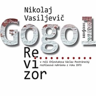 Revizor - Nikolaj Vasiljevič Gogol,Václav Postránecký,Václav Vydra,Martin Růžek
