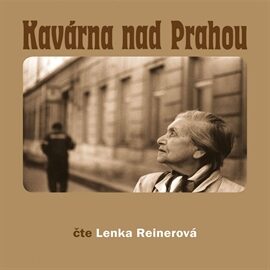 CD Kavárna nad Prahou - Lenka Reinerová