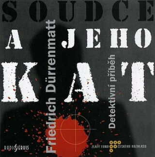 Soudce a jeho kat - Friedrich Dürrenmatt