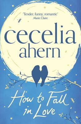How to Fall in Love - Cecelia Ahern