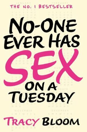 No-one Ever Has Sex on a Tuesday - Tracy Bloom
