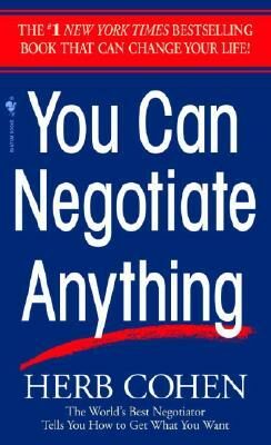 You Can Negotiate Anything - Cohen Herb