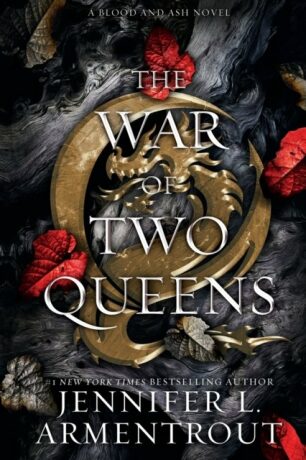 The War of Two Queens (Blood and Ash 4) - Jennifer L. Armentrout