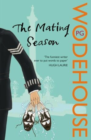 The Mating Season: (Jeeves & Wooster) - Pelham Grenville Wodehouse