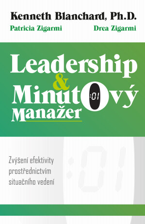Leadership a minutový manažer - Patricia Zigarmi