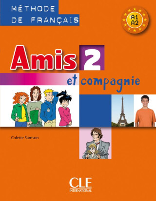 Amis et compagnie 2 livre de l'éleve - Colette Samson