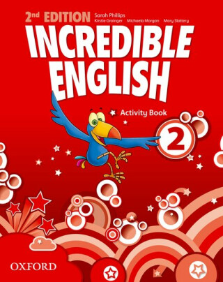 Incredible English 2 Activity Book (2nd) - Sarah Phillips