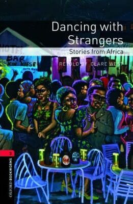 Oxford Bookworms Library New Edition 3 Dancing with Strangers with Audio CD Pack - Clare West