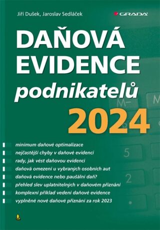 Daňová evidence podnikatelů 2024 - Jaroslav Sedláček,Jiří Dušek