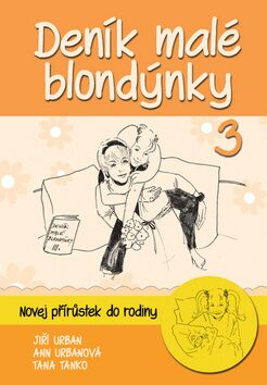 Deník malé blondýnky 3 - Jiří Urban,Anna Urbanová,Tana Tanko