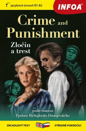 Zločin a trest / Crime and Punishment - Zrcadlová četba (B1-B2) - Fjodor Michajlovič Dostojevskij