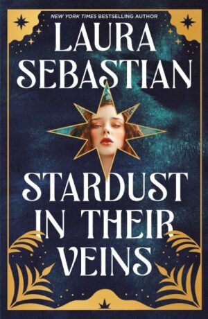 Stardust in their Veins - Laura Sebastianová