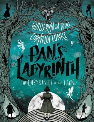 Pan's Labyrinth: The Labyrinth of the Faun - Cornelia Funkeová,Guillermo Del Toro
