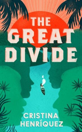 Great Divide - Cristina Henriquez