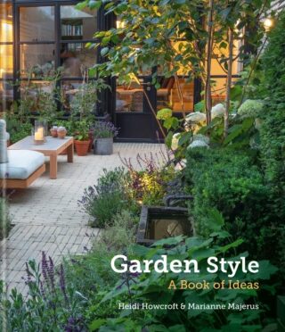 Garden Style: A Book of Ideas - Heidi Howcroft,Marianne Majerus