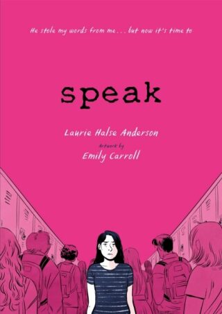 Speak: The Graphic Novel - Laurie Halseová Andersonová