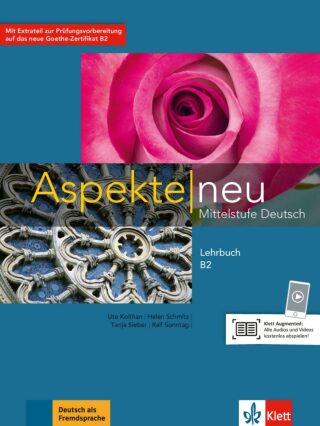Aspekte neu B2 – Lehrbuch - Ute Koithan,Tanja Sieber,Helen Schmitz
