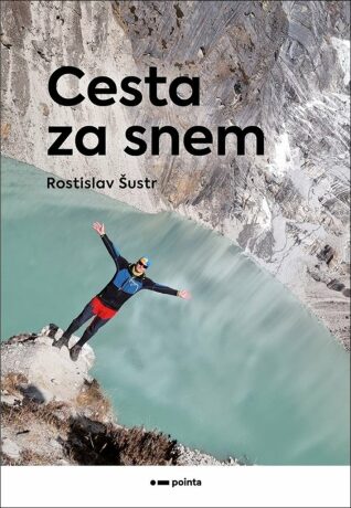 Cesta za snem - Rostislav Šustr