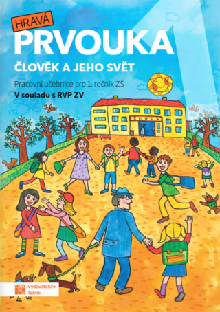 Hravá prvouka 1 – pracovní učebnice - Adriena Binková, Tomáš Koten, Jovanka Rybová