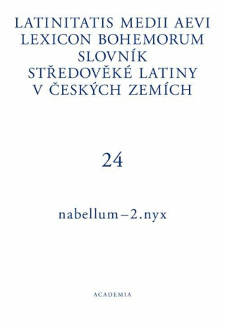 Slovník středověké latiny v českých zemích III / I-N / Latinitatis medii aevi lexicon Bohemorum - Pavel Nývlt,Zuzana Silagiová