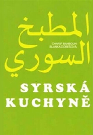 Syrská kuchyně - Charif Bahbouh,Blanka Dobešová