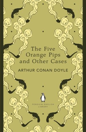 The Five Orange Pips and Other Cases - Sir Arthur Conan Doyle