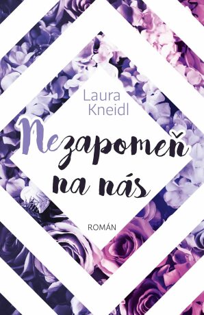 Nezapomeň na nás - Laura Kneidl