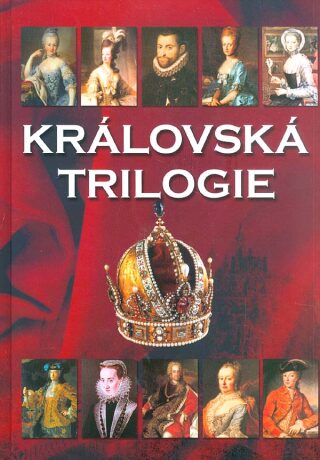 Královská trilogie - Jaroslav Čechura